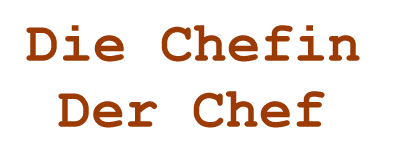 Der Chef - Die Chefin