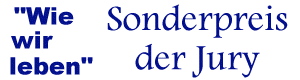 Wie wir leben - Sonderpreis der Jury