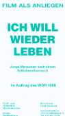 Ich will wieder leben